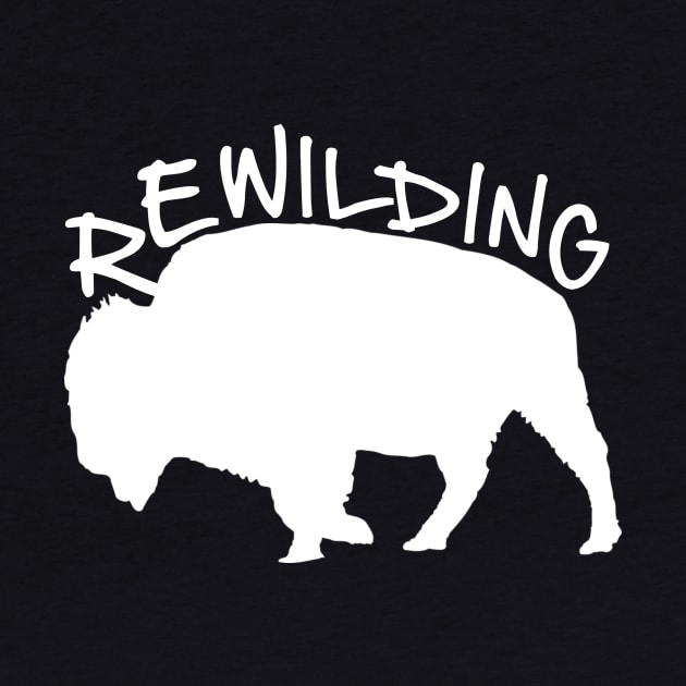 Rewilding - rewild yourself by SpassmitShirts